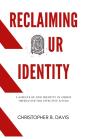 Reclaiming Our Identity - Preview