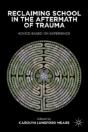 Reclaiming School In The Aftermath Of Trauma - Preview