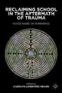 Reclaiming School In The Aftermath Of Trauma - Preview