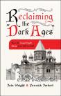 Reclaiming The 'Dark Ages' - Preview