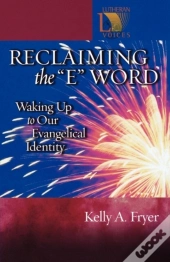 Reclaiming The ''E'' Word
