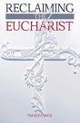 Reclaiming The Eucharist - Preview