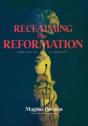 Reclaiming The Reformation - Preview