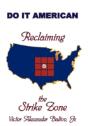 Reclaiming The Strike Zone: Do It Americ - Preview