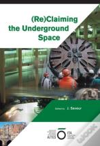 Reclaiming The Underground Space (2 Volume Set)