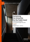 Reclaiming The University For The Public Good
