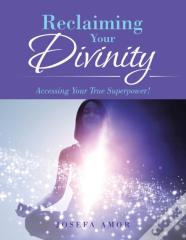 Reclaiming Your Divinity