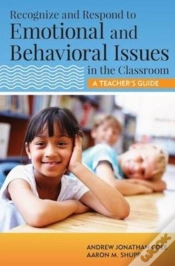 Capa do artigo Recognize And Respond To Emotional And Behavioral Issues In The Classroom