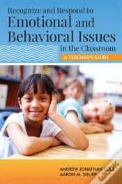 Capa do artigo Recognize And Respond To Emotional And Behavioral Issues In The Classroom