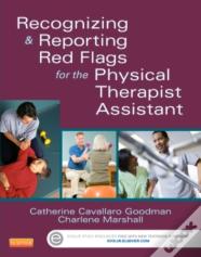 Recognizing And Reporting Red Flags For The Physical Therapist Assistant
