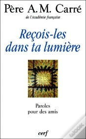 Capa do artigo Recois-Les Dans Ta Lumière ; Paroles Pour Des Amis