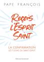 Reçois L'Esprit Saint : La Confirmation, Les 7 Dons Du Saint-Esprit - Preview
