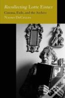 Recollecting Lotte Eisner