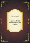 Recollections And Experiences Volume I