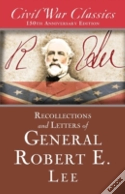 Capa do artigo Recollections And Letters Of General Robert E. Lee (Civil War Classics)