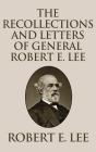Recollections And Letters Of General Robert E. Lee - Preview