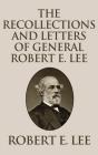 Recollections And Letters Of General Robert E. Lee - Preview