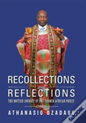Recollections And Reflections