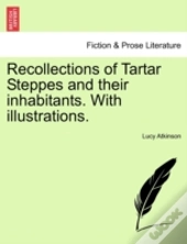 Recollections Of Tartar Steppes And Thei