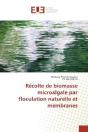 Recolte De Biomasse Microalgale Par Floculation Naturelle Et Membranes - Preview
