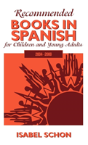 Recommended Books In Spanish For Children And Young Adults - Preview