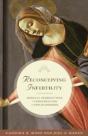 Reconceiving Infertility - Preview