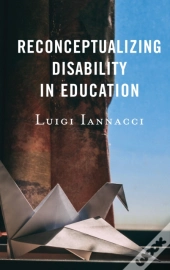Reconceptualizing Disability In Education
