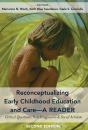 Reconceptualizing Early Childhood Education And Care—A Reader - Preview