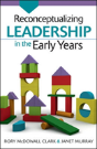 Reconceptualizing Leadership In The Early Years - Preview