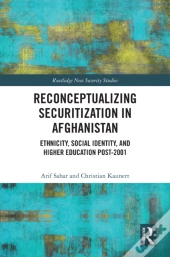 Reconceptualizing Securitization In Afghanistan