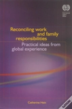 Capa do artigo Reconciling Work And Family Responsibilities, Practical Ideas From Global Experience