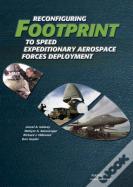 Reconfiguring Footprint To Speed Expeditionary Aerospace Forces Deployment