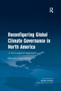 Reconfiguring Global Climate Governance In North America - Preview