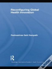 Reconfiguring Global Health Innovation