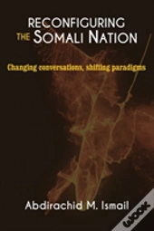 Reconfiguring Somali Nation