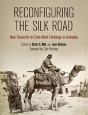 Reconfiguring The Silk Road - Preview