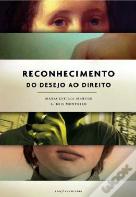 Reconhecimento - do Desejo ao Direito