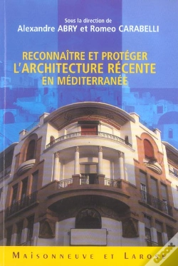 Capa do artigo Reconnaitre Et Proteger L'Architecture Recente En Mediterranne