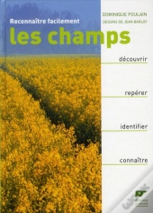 Reconnaitre Facilement Les Champs.  Decouvrir, Reperer, Identifier, Connaitre