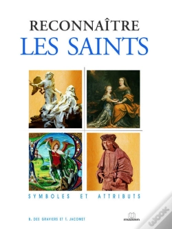Capa do artigo Reconnaître Les Saints ; Symboles Et Attributs