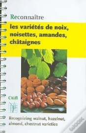 Capa do artigo Reconnaitre Les Varietes De Noix, Noisettes, Amandes, Chataignes ; Recognizing Walnut Hazelnut Almond