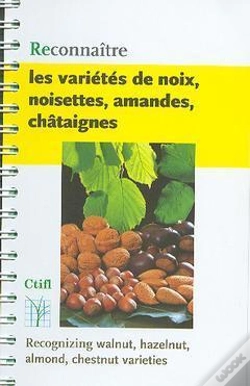 Capa do artigo Reconnaitre Les Varietes De Noix, Noisettes, Amandes, Chataignes ; Recognizing Walnut Hazelnut Almond
