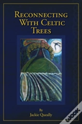 Reconnecting With Celtic Trees
