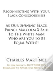 Reconnecting With Your Black Consciousne