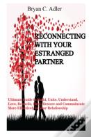 Reconnecting With Your Enstranged Partner