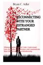 Reconnecting With Your Enstranged Partner - Preview
