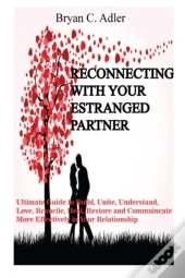 Reconnecting With Your Enstranged Partner