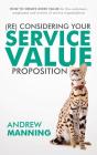 (Re)Consider Your Service Value Proposition - Preview