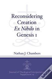 Reconsidering Creation Ex Nihilo In Genesis 1