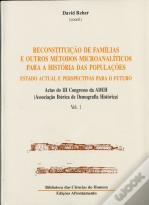 Reconstituição de Famílias e Outros Métodos Microanalíticos para a História das Populações I